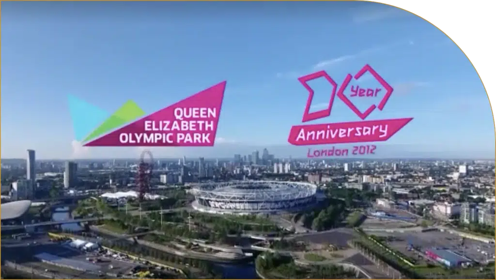 Queen Elizabeth Olympic Park -
Olympic Legacy 10 years
anniversary campaign