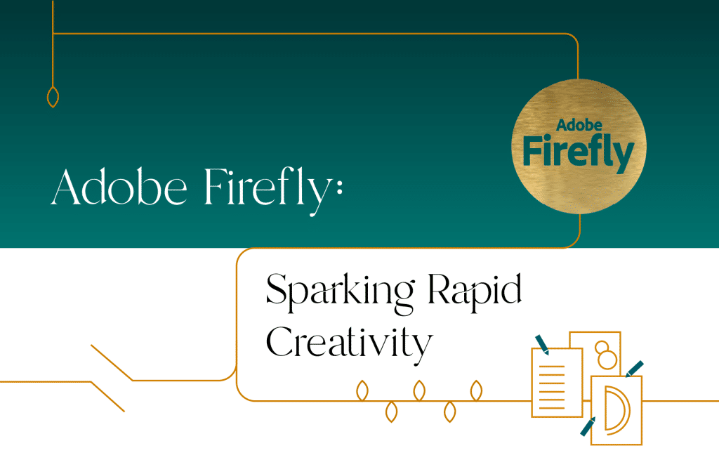 Adobe Firefly - Sparking Rapid Creativity