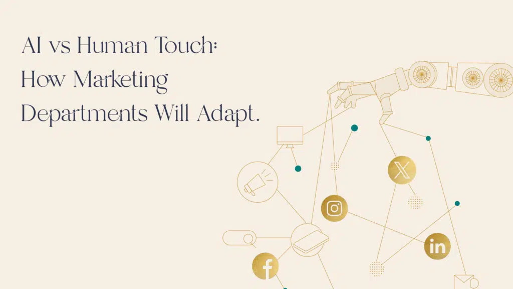 AI Vs Human Touch: How Marketing Departments Will Adapt